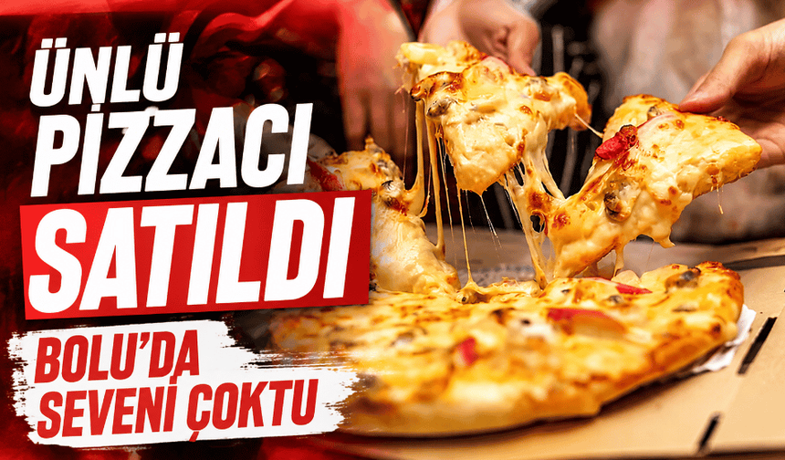 Ünlü pizzacı satıldı Türkiye’de yüzlerce şubesi vardı