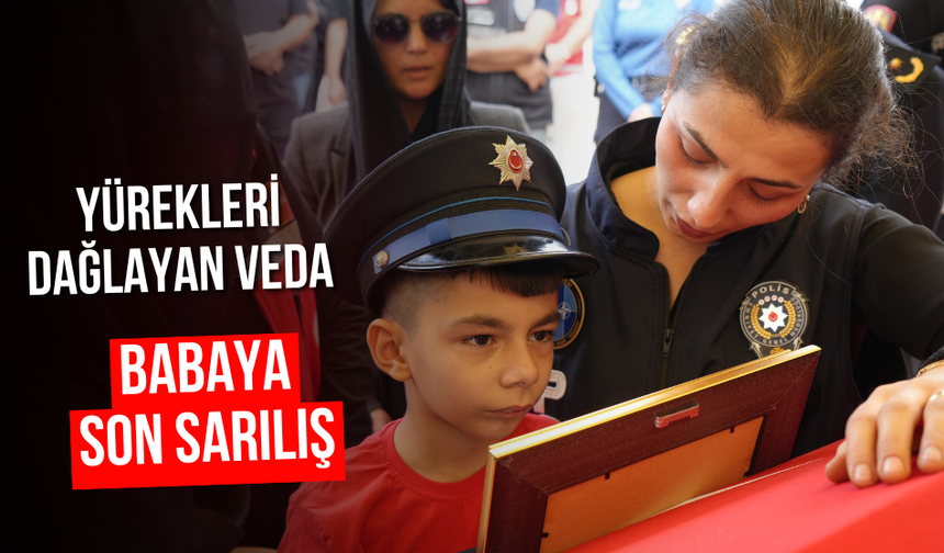 Yürekleri dağlayan veda babaya son sarılış