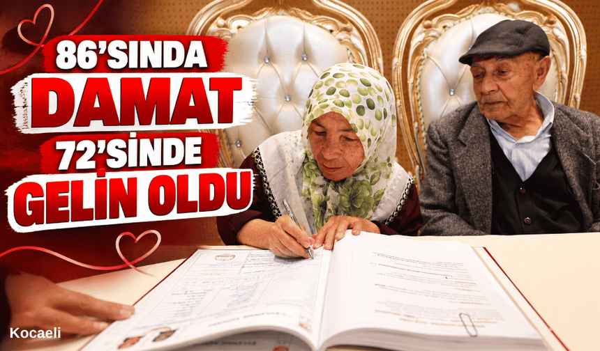 86'sında damat, 72'sinde gelin oldu