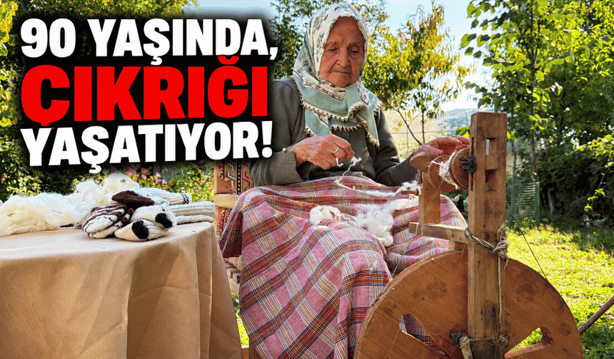 Bolu’da, 90 yaşında çıkrık geleneğini yaşatıyor!