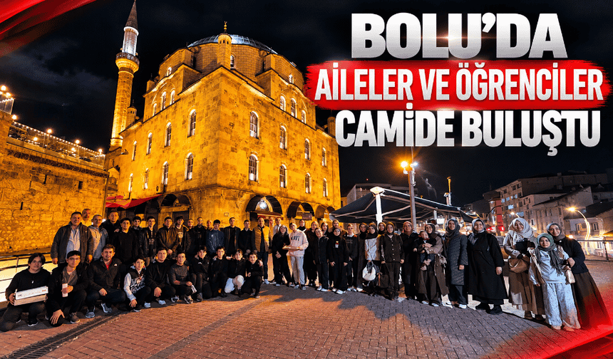 Aileler ve öğrenciler camide buluştu