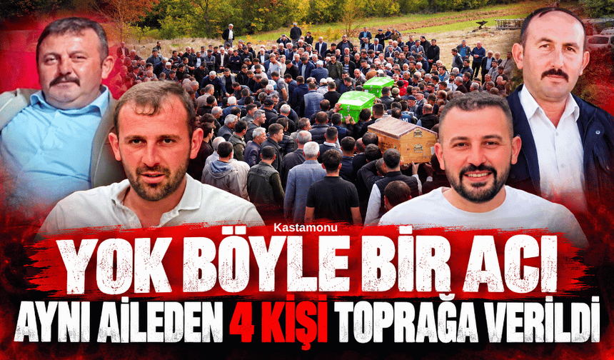 Aynı aileden öldürülen dört kişi, yan yana toprağa verildi