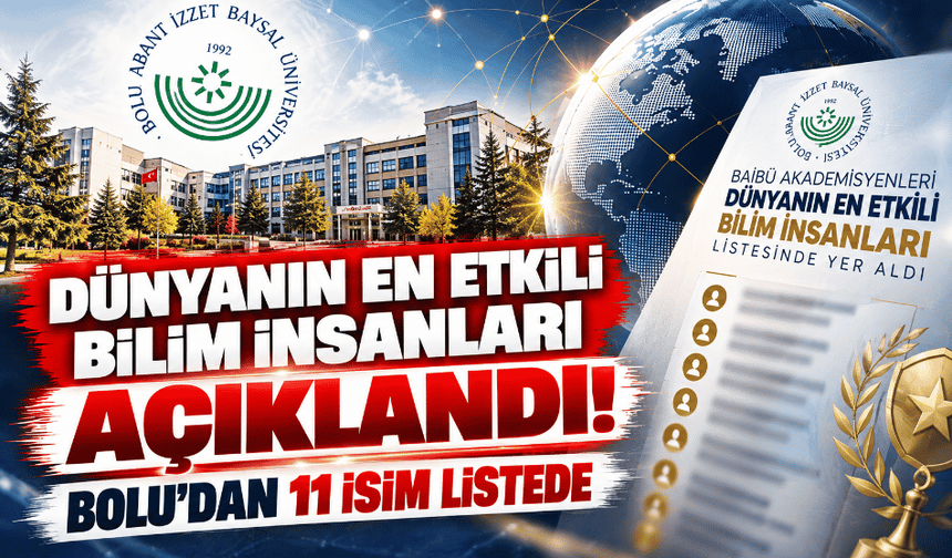 Dünyanın en etkili bilim insanları açıklandı! Bolu’dan 11 isim listede