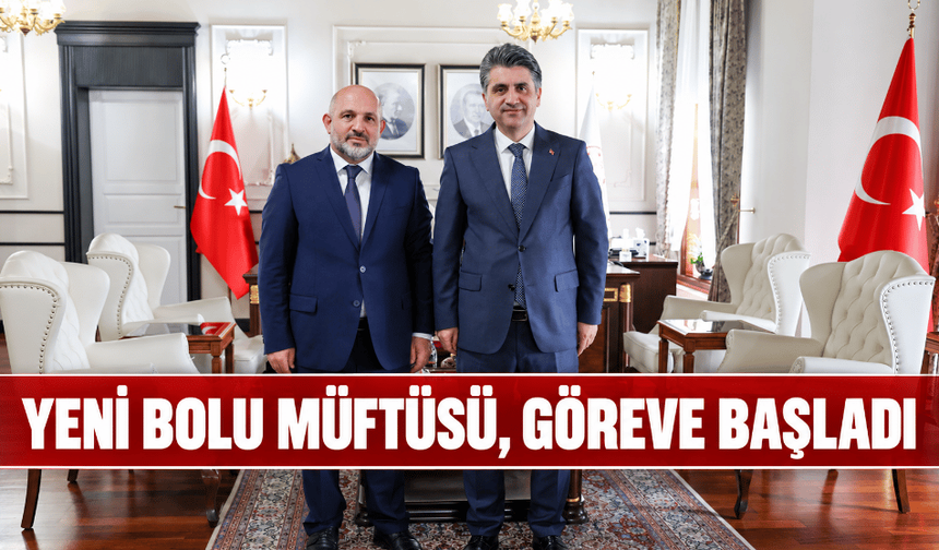 Bolu’nun yeni İl Müftüsü göreve başladı