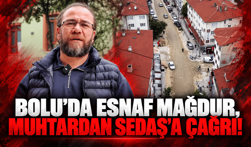 Bolu’da muhtardan SEDAŞ’a tepki: Esnaf ciddi anlamda mağdur!
