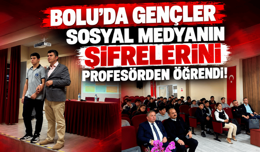 Bolu’da Prof. Dr. Ercan Aktan’dan liselilere sosyal medya dersi!