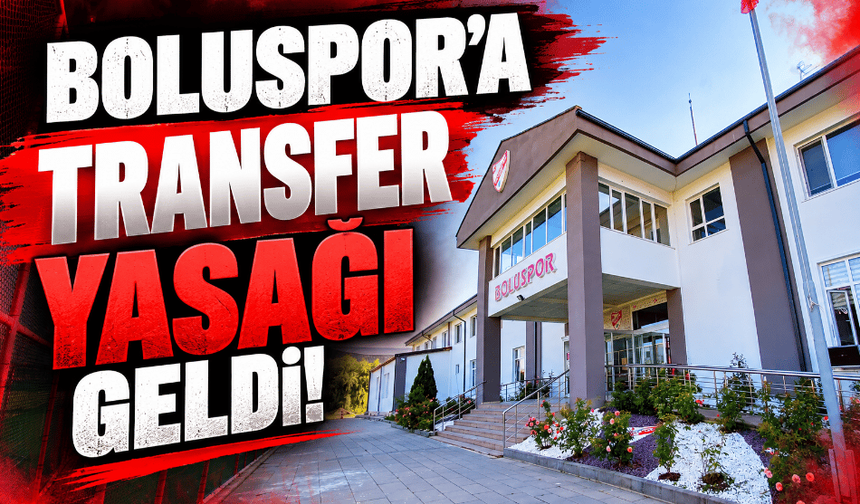 Boluspor’a 3 dönem transfer yasağı geldi