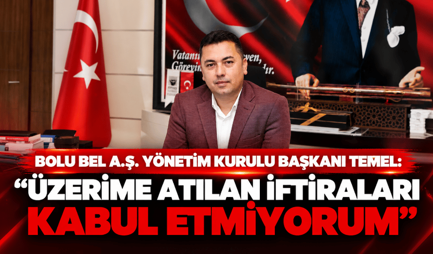 Ergün Temel: “Üzerime atılan iftiraları kabul etmiyorum”