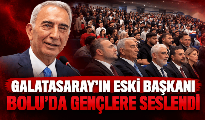 Galatasaray’ın eski başkanı Adnan Polat, Bolu’da öğrencilerle buluştu