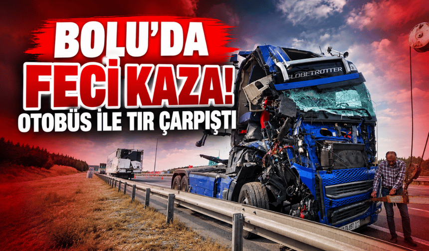 Bolu’da yolcu otobüsü ile tır çarpıştı! 2 yaralı