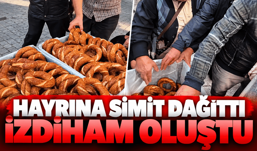 Hayrına simit dağıttı izdiham oluştu