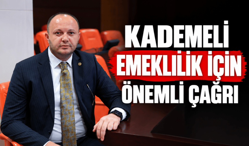 İsmail Akgül'den, kademeli emeklilik için önemli çağrı