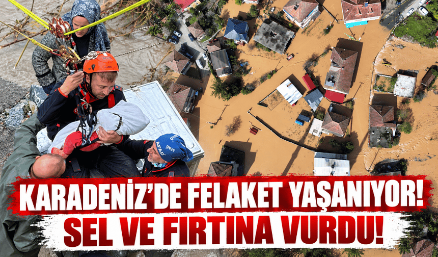 Karadeniz yağmur ve fırtınayla mücadele ediyor!