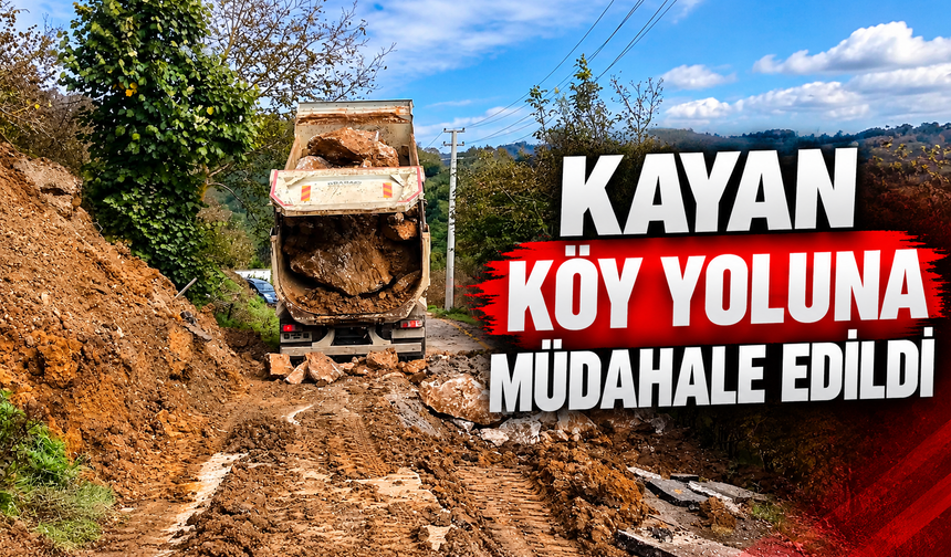 Kayan köy yoluna müdahale edildi