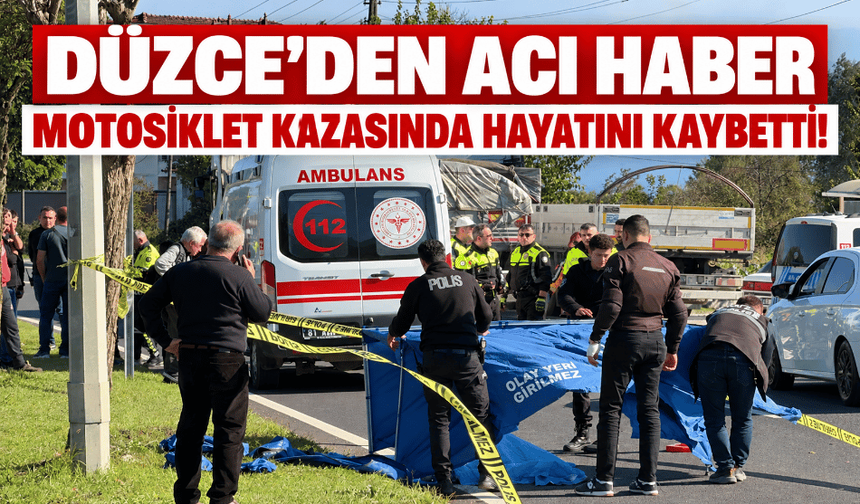 Düzce'de motosiklet kazası:sürücü hayatını kaybetti