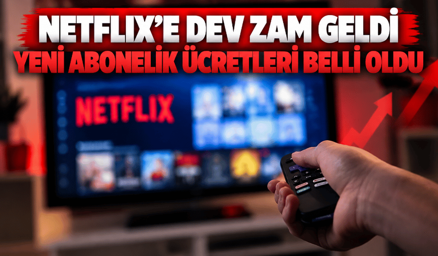 Netflix'e dev zam geldi: Yeni abonelik ücretleri belli oldu