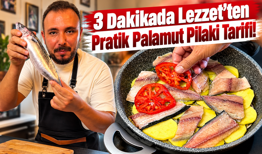 3 Dakikada Lezzet’ten Pratik Palamut Pilaki Tarifi!