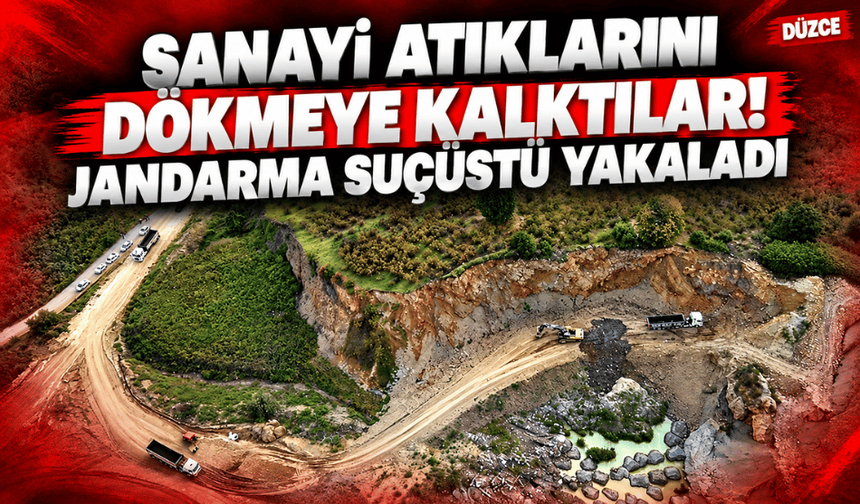 Sanayi atıkları dökerken yakalandılar
