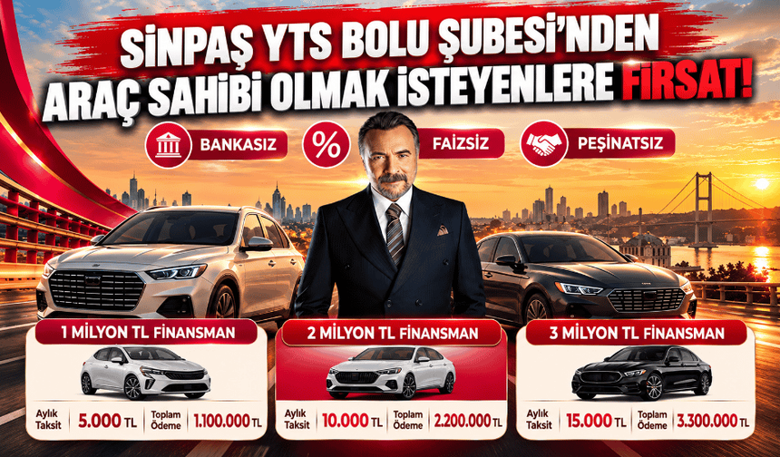 Sinpaş YTS Bolu Şubesi’nden araç sahibi olmak isteyenlere fırsat!