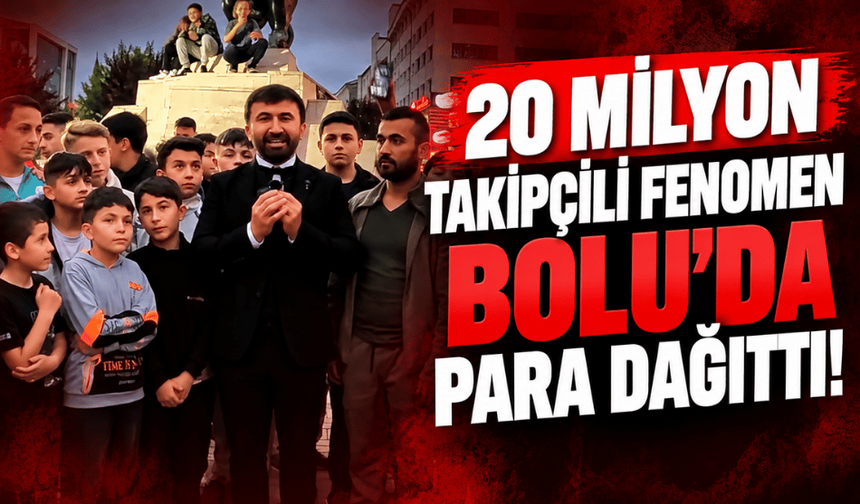 Sosyal medya fenomeni İbrahim Yılmaz Bolu'da takipçilerine para dağıtttı