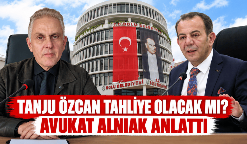 Tanju Özcan’ın avukatı Alnıak, “Tahliye edileceğini umut ediyoruz”
