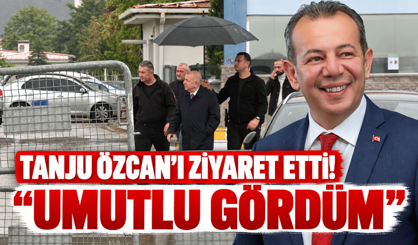 Ümit Özdağ, Tanju Özcan’ı ziyaret etti: “Umutlu gördüm”