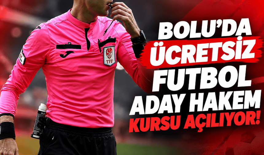 Ücretsiz futbol aday hakem kursu açılıyor
