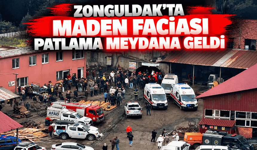 Zonguldak’ta maden faciası patlama meydana geldi