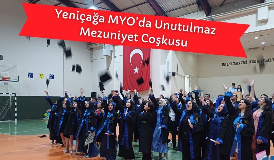 BAİBÜ Yeniçağa MYO'da Coşkulu Mezuniyet Töreni