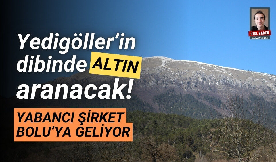 Bolu'da Altın Araması, Yedigöller