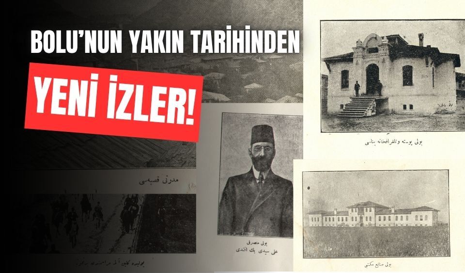 Bolu’nun 1900’lü yıllarına dair yeni fotoğraflar paylaşıldı
