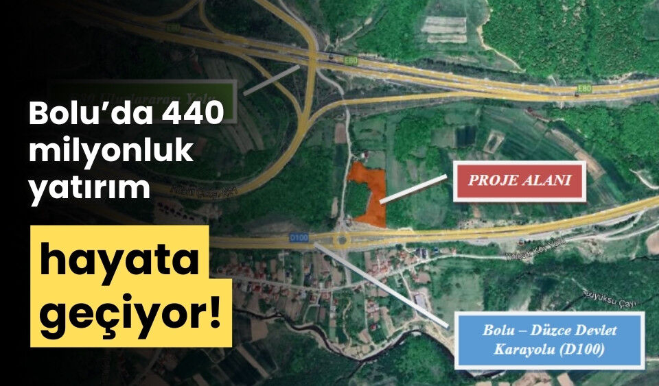 Bolu’da, 440 milyon liralık yatırım hayata geçiyor!