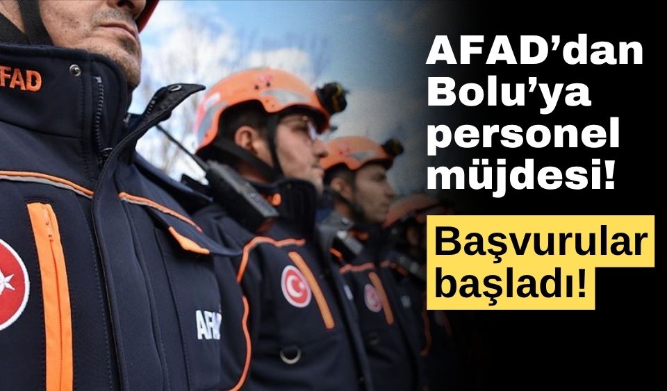 Bolu’ya AFAD personeli alınacak