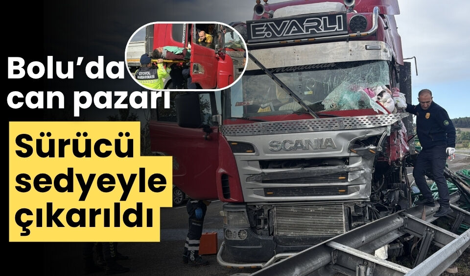Bolu’da can pazarı sürücü sedyeyle çıkarıldı