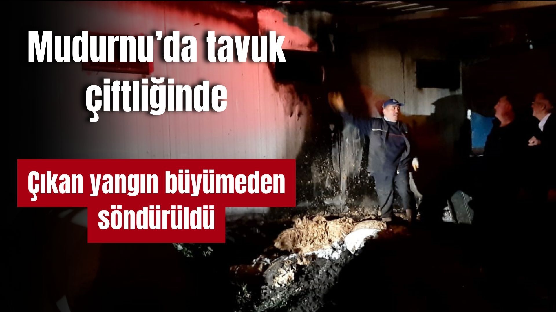 Mudurnu’da tavuk çiftliğinde çıkan yangın büyümeden söndürüldü