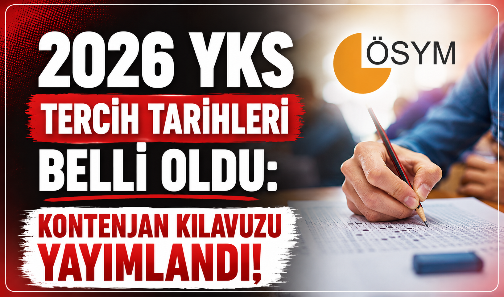 2026 YKS tercih tarihleri belli oldu: Kontenjan kılavuzu yayımlandı!