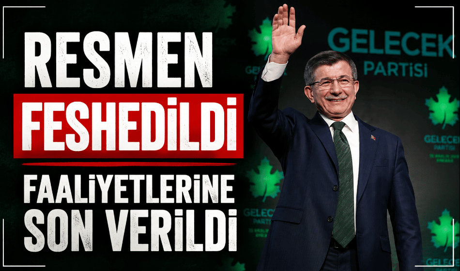 Gelecek Partisi feshedildi, faaliyetlerine son verildi