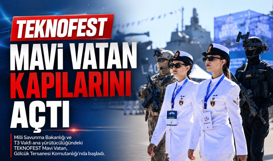 TEKNOFEST Mavi Vatan kapılarını açtı