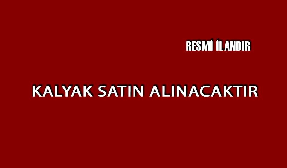 KALYAK SATIN ALINACAKTIR