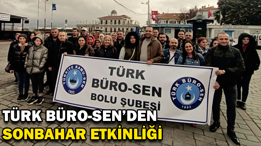 tÜrk bÜro senden sonbahar etkİnlİĞİ köroğlu gazetesi bolu son